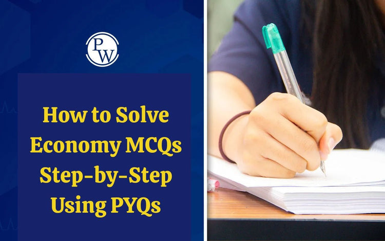 How to Solve UPSC Economy MCQs Step-by-Step Using PYQs