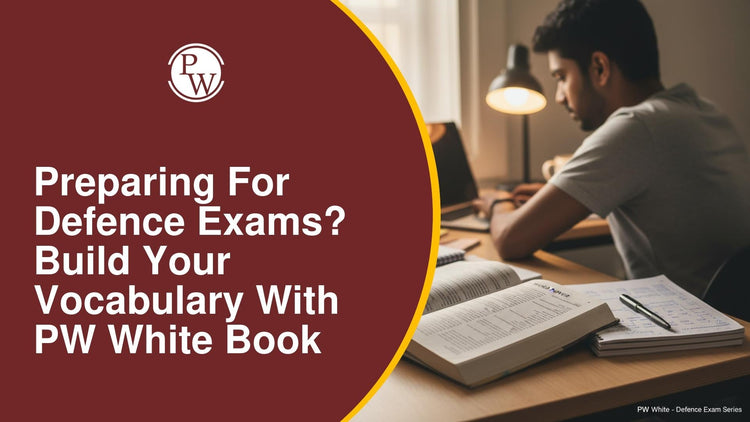 Preparing for Defence Exams? Build Your Vocabulary with PW White Book