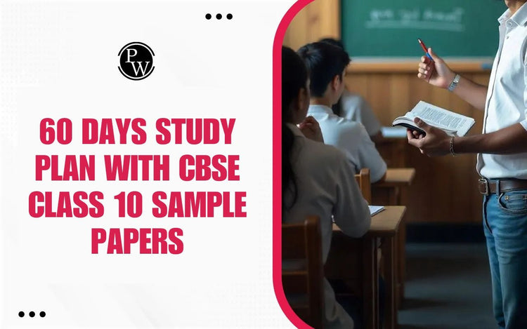 60 Days Study Plan with CBSE Class 10 Sample Papers