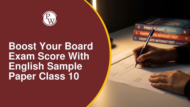 Boost Your Board Exam Score with English Sample Paper Class 10 2026-27