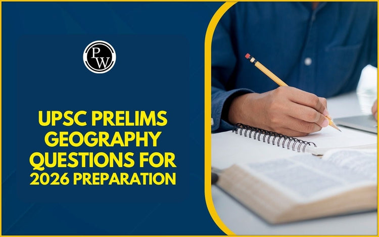 UPSC Prelims Geography Questions for 2026 Preparation