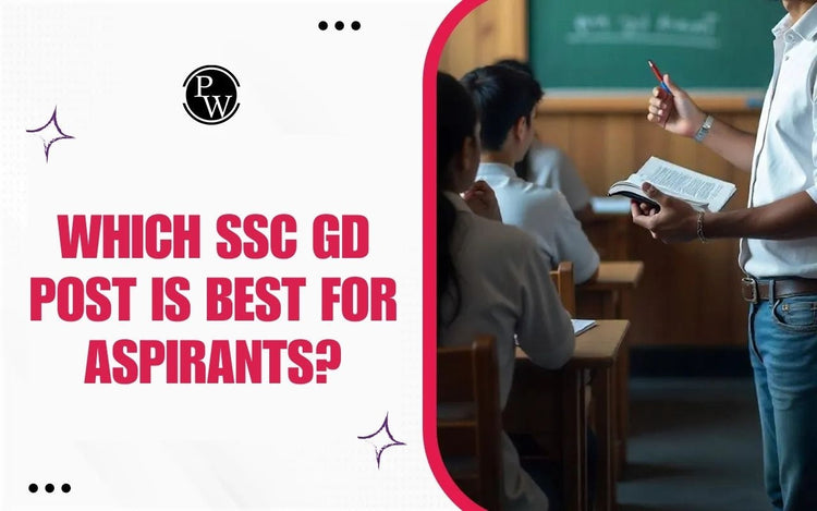 Which SSC GD Post is Best for Aspirants?