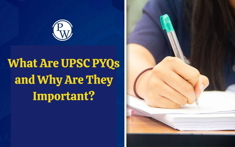What Are UPSC PYQs and Why Are They Important?