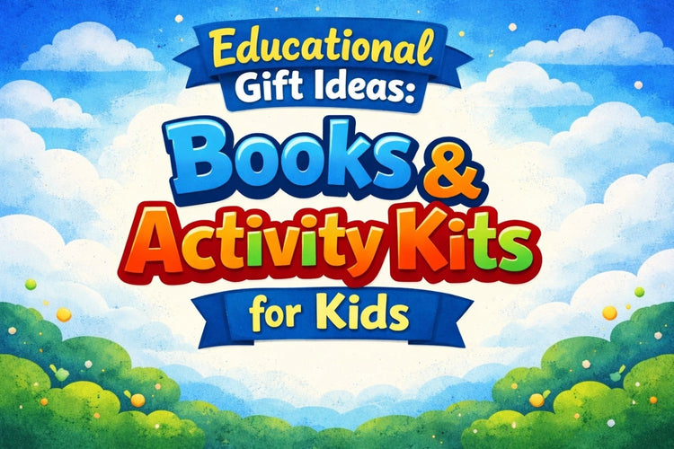 Educational Gift Ideas: Books and Activity Kits for Kids