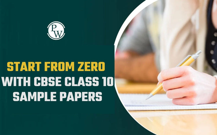 Start from Zero with CBSE Class 10 Sample Papers