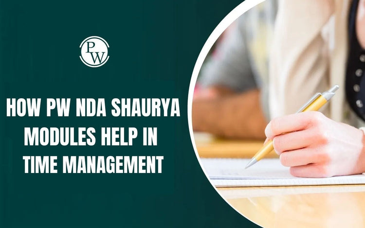 How PW NDA Shaurya Modules Help in Time Management