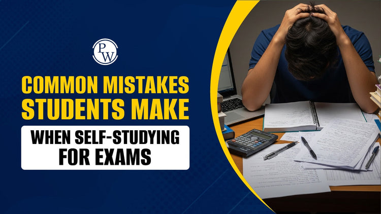 Common Mistakes Students Make When Self-Studying for Exams