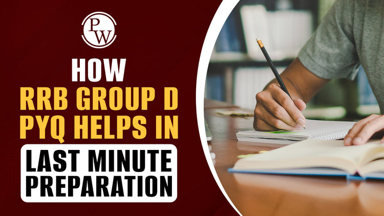 How RRB Group D PYQ Helps in Last-Minute Preparation