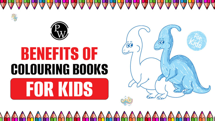 Benefits of Colouring Books For Kids