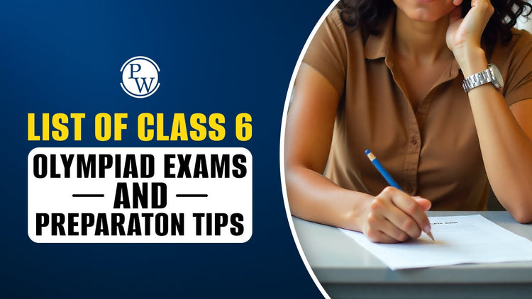 List of Class 6 Olympiad Exams and Preparation Tips
