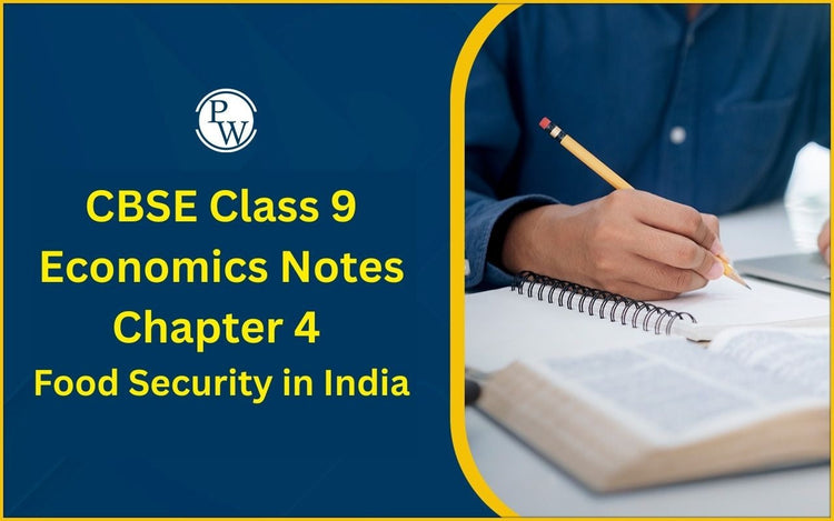 CBSE Class 9 Economics Notes Chapter 4 Food Security in India