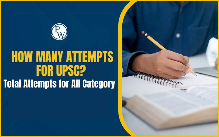 How Many Attempts for UPSC? Total Attempts for All Category