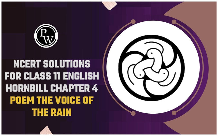 NCERT Solutions for Class 11 English Hornbill Chapter 4 Poem The Voice of the Rain
