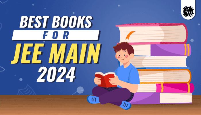 Books for JEE Mains 2024- Physics, Chemistry, Maths
