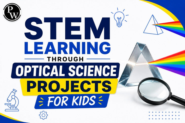 STEM Learning Through Optical Science Projects for Kids
