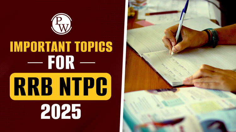 Important Topics for RRB NTPC 2025