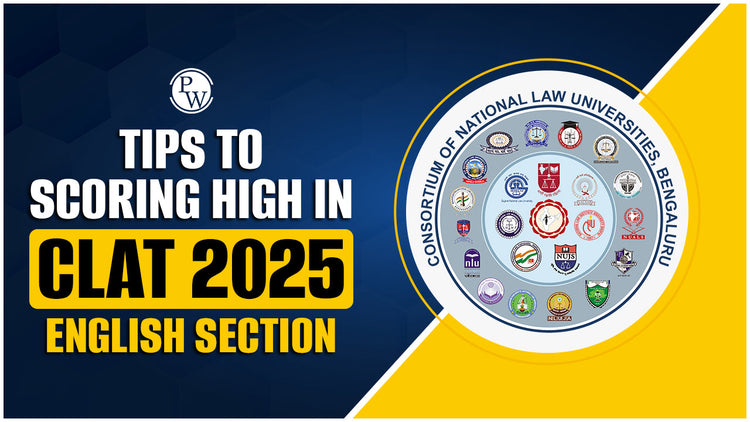 Tips to Scoring High in CLAT 2025 English Section