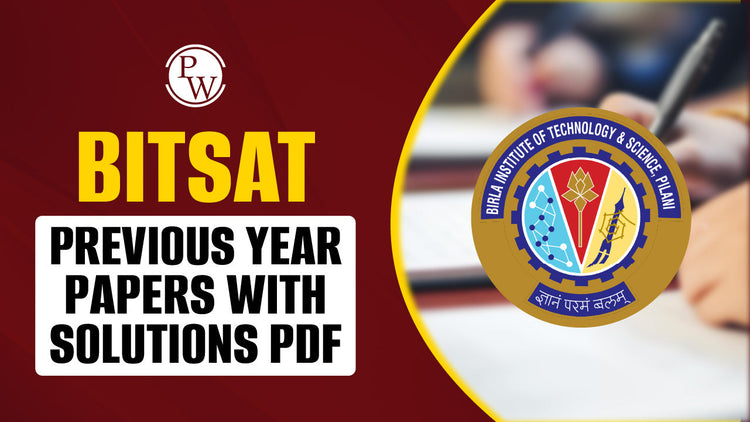 BITSAT Previous Year Papers with Solutions PDF