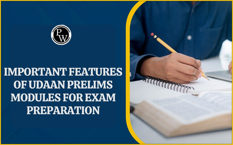 Important Features of Udaan Prelims Modules for Exam Preparation