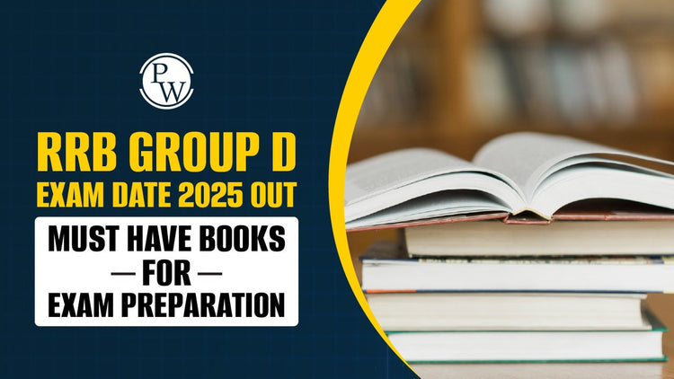 RRB Group D Exam Date 2025 Out - Must Have Books for Exam Preparation