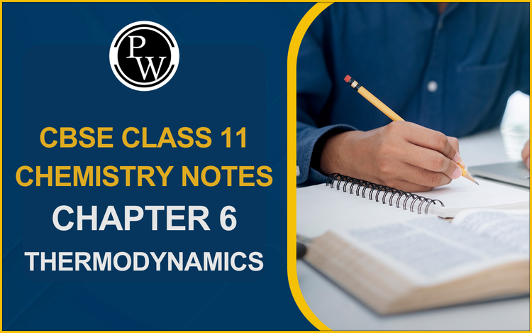 CBSE Class 11 Chemistry Notes Chapter 6 Thermodynamics
