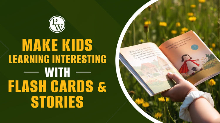 Make Kids Learning Interesting with Flash Cards & Stories
