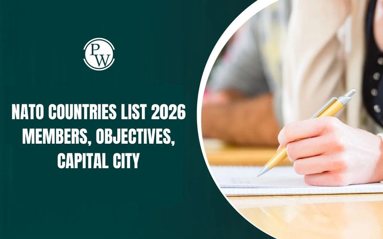 NATO Countries List 2026, Members, Objectives, Capital City
