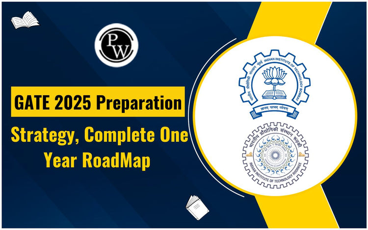 GATE 2025 Preparation Strategy,  Complete One Year RoadMap