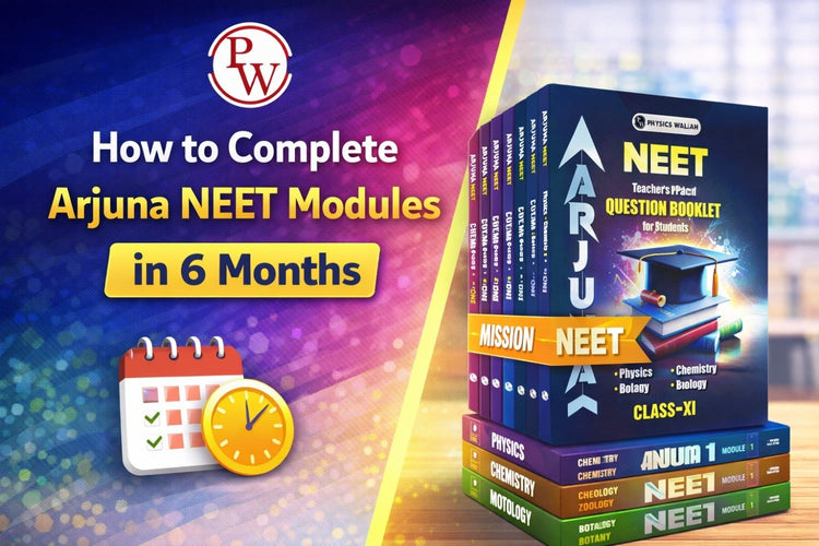How to Complete Arjuna NEET Modules in 6 Months