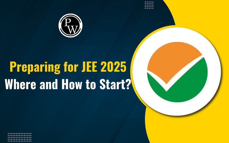Preparing for JEE 2025 Where and How to Start