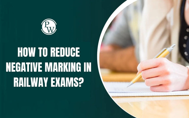 How to Reduce Negative Marking in Railway Exams