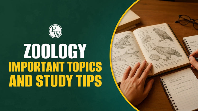 Zoology Important Topics and Study Tips for NEET Exam 2026