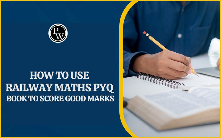 How to Use Railway Maths PYQ Book to Score Good Marks