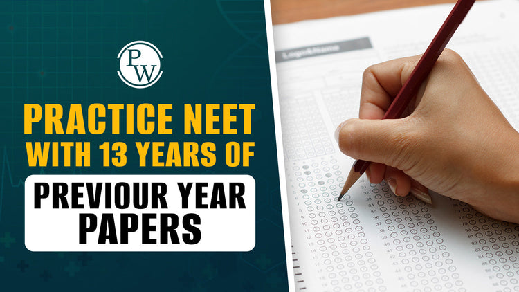 Practice NEET with 13 Years of Previous Year Papers