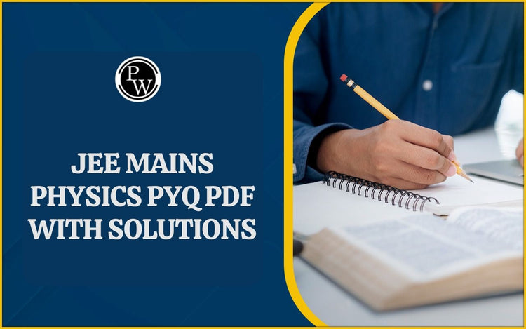 JEE Mains Physics PYQ PDF with Solutions
