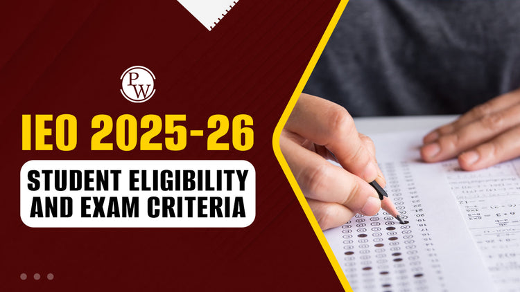 IEO 2025-26 Student Eligibility and Exam Criteria