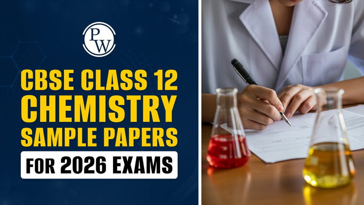 CBSE Class 12 Chemistry Sample Papers for 2026 Exams
