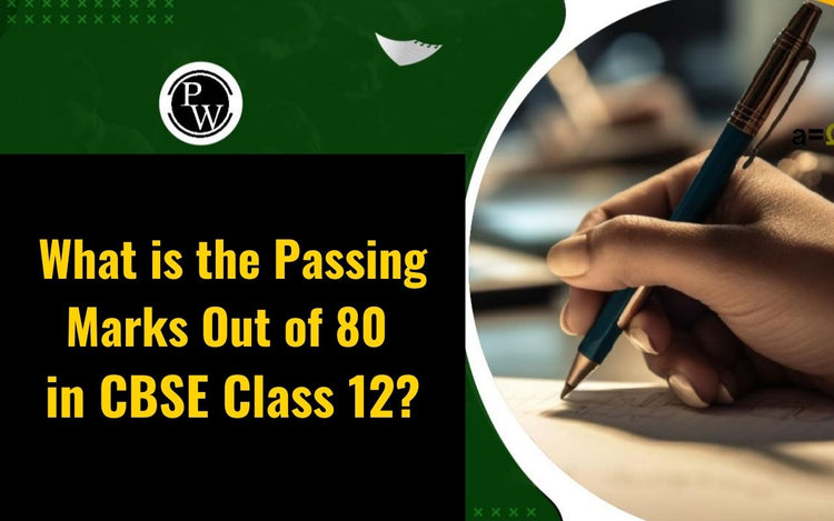 What is the Passing Marks Out of 80 in CBSE Class 12?