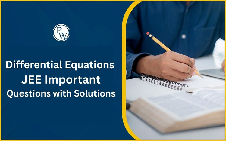 Differential Equations JEE Important Questions with Solutions