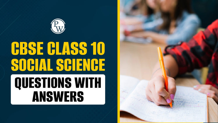 CBSE Class 10 Social Science Questions with Answers