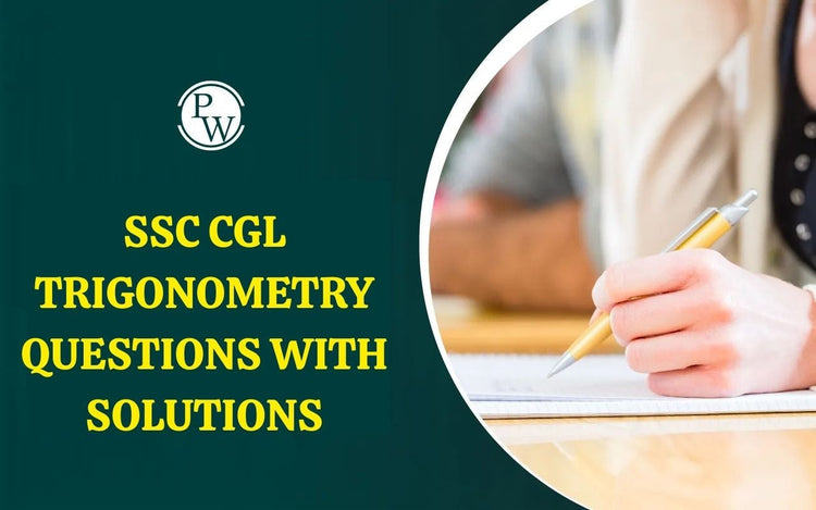SSC CGL Trigonometry Questions with Solutions