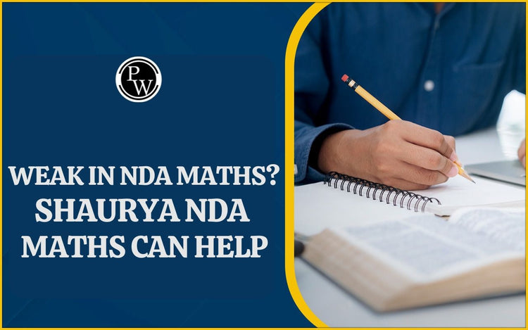 Weak in NDA Maths? Shaurya NDA Maths Can Help