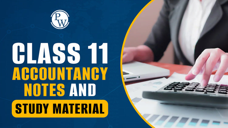 Class 11 Accountancy Notes and Study Material