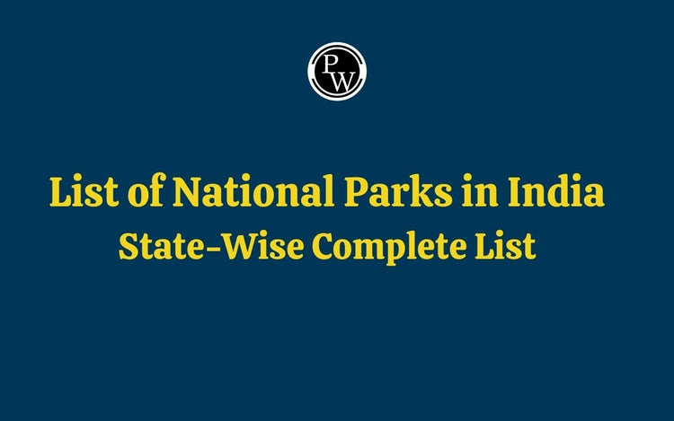 List of National Parks in India - State-Wise Complete List