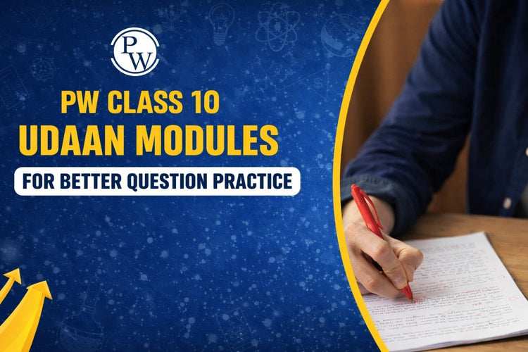 PW Class 10 UDAAN Modules for Better Question Practice