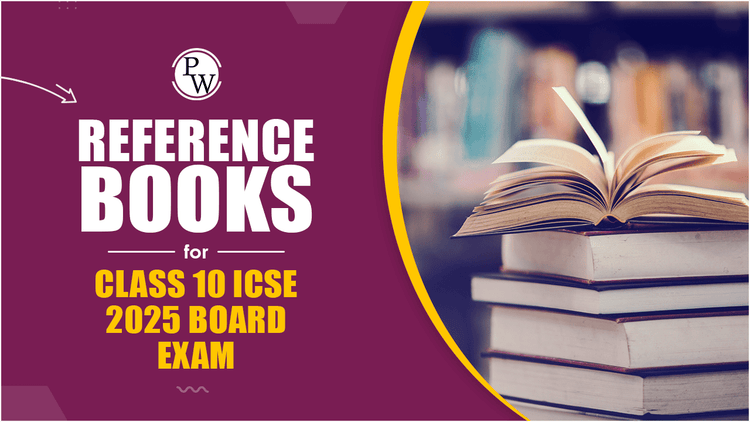 Reference Books for Class 10 ICSE 2025 Board Exam