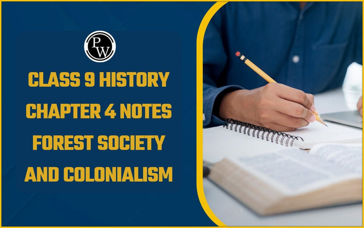 CBSE Class 9 History Notes Chapter 4 Forest Society and Colonialism
