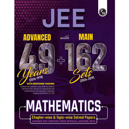 JEE Advanced 49 Years (2026-1978) with JEE Main 162 Sets Maths PYQs (2026-2019) | Chapterwise and Topicwise Solved Papers For JEE Main & Advanced 2027 Exams