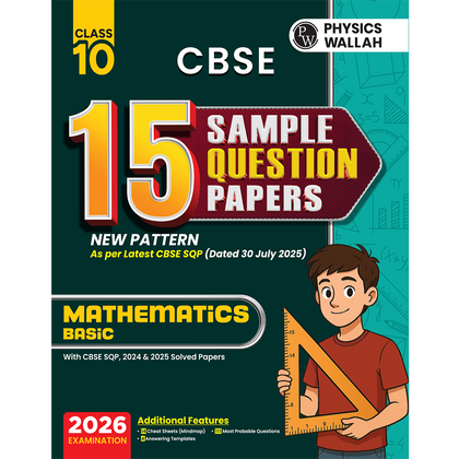 PW 15 CBSE Class 10 Maths Basic Sample Paper for 2026 Board Exam (As Per Latest SQP Dated 30 July 2025) | Mind Maps with 111 Most Probable Questions