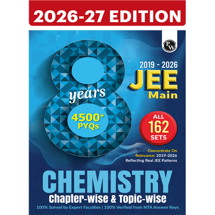PW JEE Main 8 Years (2019 - 2026) PYQs Chemistry Chapterwise and Topicwise | All 162 Sets Previous Years Solved Papers For JEE Main 2027 Exams | Concentrate on Relevance